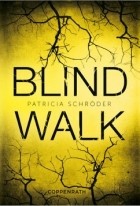 Patricia Schröder - Blind Walk