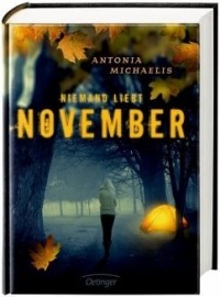 Antonia Michaelis - Niemand liebt November