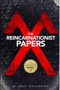 Д. Эрик Майкранц - The Reincarnationist Papers