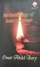 Omar Abdel Bary - An Anthology of Loss and Hope