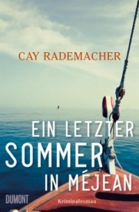 Кей Радемахер - Ein letzter Sommer in Méjean