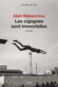 Alain Mabanckou - les cigognes sont immortelles