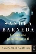 Сандра Барнеда - Un océano para llegar a ti