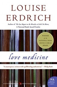 Louise Erdrich - Love Medicine