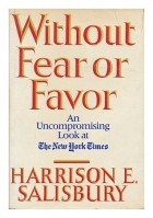 Гаррисон Солсбери - Without Fear or Favor: An Uncompromising Look at The New York Times