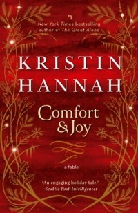 Kristin Hannah - Comfort & Joy