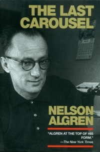 Нельсон Олгрен - The Last Carousel
