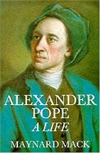 Мейнард Мак - Alexander Pope: A Life