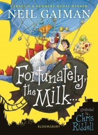 Нил Гейман - Fortunately, the Milk. ..