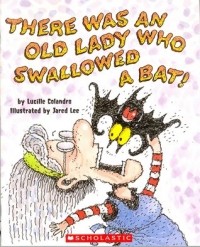 Lucille Colandro - There Was an Old Lady Who Swallowed a Bat!