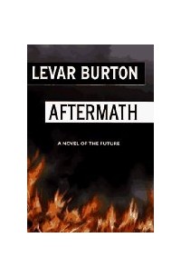 Левар Бертон - Aftermath