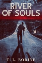 T.L. Bodine - River of Souls