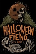 C.V. Hunt - Halloween Fiend