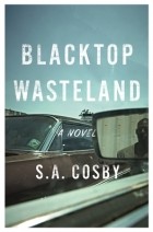 S.A. Cosby - Blacktop Wasteland