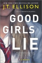 Дж. Т. Эллисон - Good Girls Lie
