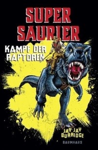 Kampf der Raptoren / Supersaurier Bd.1
