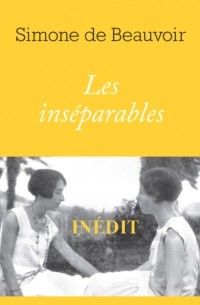 Simone de Beauvoir - Les Inséparables