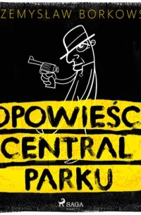 Przemysław Borkowski - Opowieści Central Parku