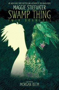  - Swamp Thing: Twin Branches