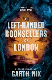 Гарт Никс - The Left-Handed Booksellers of London