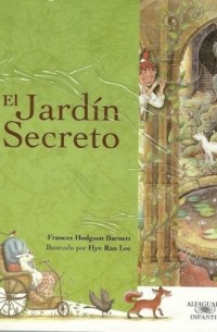 Frances Hodgson Burnett - El jardín secreto