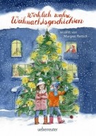 Margret Rettich - Wirklich wahre Weihnachtsgeschichten