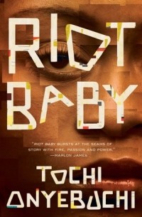 Tochi Onyebuchi - Riot Baby