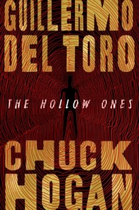Guillermo del Toro, Chuck Hogan - The Hollow Ones