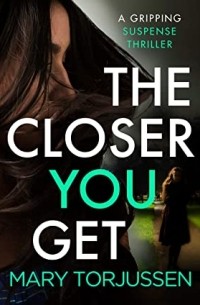 The Closer You Get