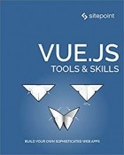  - Vue.js: Tools &amp; Skills