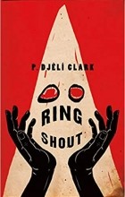 P. Djèlí Clark - Ring Shout