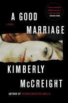Kimberly McCreight - A Good Marriage