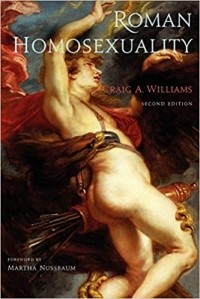 Craig A. Williams - Roman Homosexuality