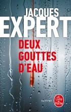 Jacques Expert - Deux gouttes d&#039;eau