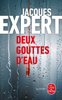 Jacques Expert - Deux gouttes d'eau