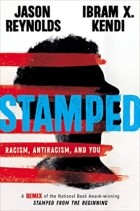  - Stamped: Racism, Antiracism, and You