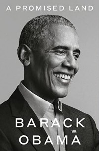 Барак Обама - A Promised Land