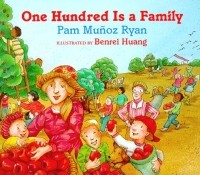 Пэм Муньос Райан - One Hundred Is a Family