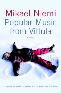 Mikael Niemi - Popular Music from Vittula