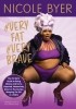 Николь Байер - #VERYFAT #VERYBRAVE: The Fat Girl&#039;s Guide to Being #Brave and Not a Dejected, Melancholy, Down-in-the-Dumps Weeping Fat Girl in a Bikini