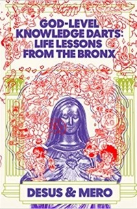 Дэниел Бейкер - God-Level Knowledge Darts: Life Lessons from the Bronx