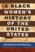  - A Black Women&#039;s History of the United States