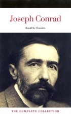 Джозеф Конрад - Joseph Conrad: The Complete Collection