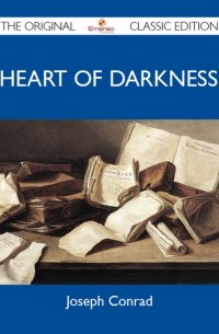 Joseph Conrad - Heart of Darkness