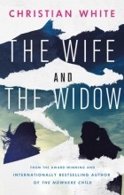 Кристиан Уайт - The Wife and the Widow