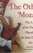 Hugh Brewster - The Other Mozart: The Life of the Famous Chevalier de Saint-George