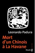 Леонардо Падура - Mort d&#039;un chinois à la Havane
