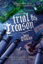 Дэйв Дункан - Trial by Treason