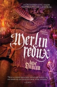 Дэйв Дункан - Merlin Redux