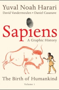  - Sapiens: A Graphic History: The Birth of Humankind (Vol. 1)